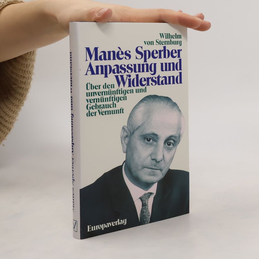 Manès Sperber Anpassung und Widerstand