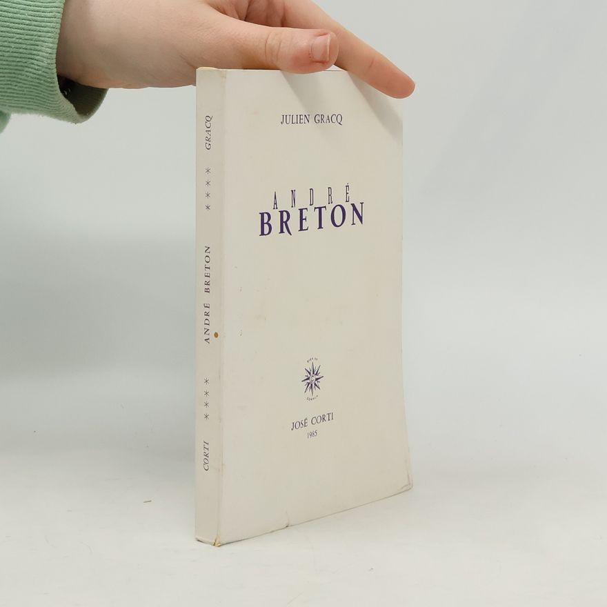 Julien Gracq André Breton