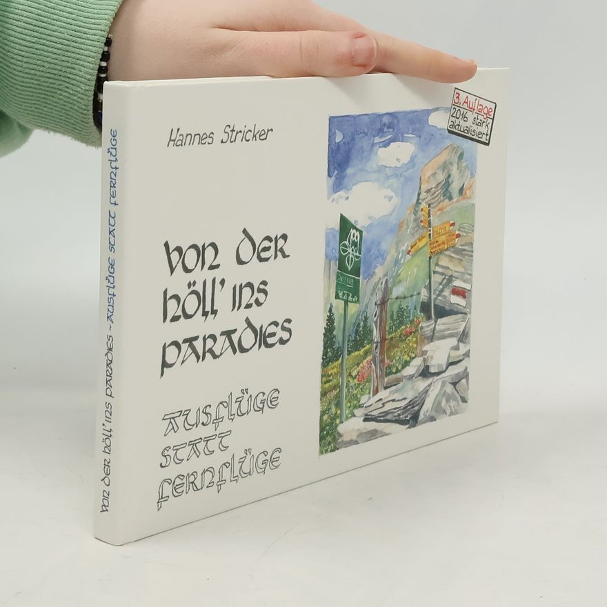 Hannes Stricker Von der Höll' ins Paradies - 3. Auflage, 2016 stark aktualisiert