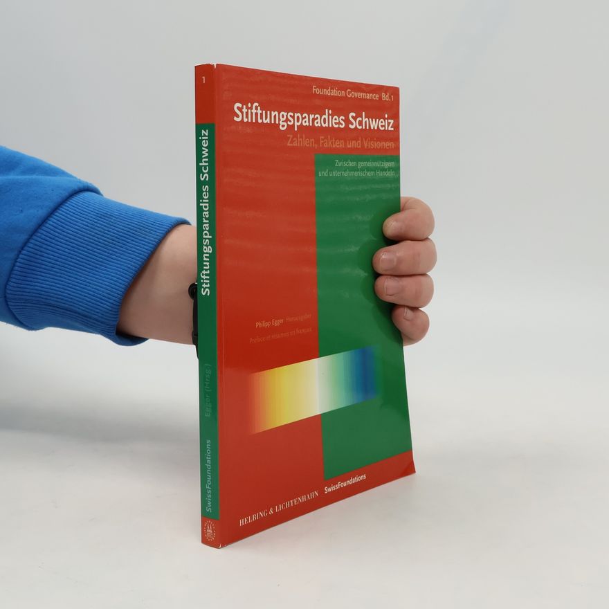 Philipp Egger Foundation Governance - 1: Stiftungsparadies Schweiz
