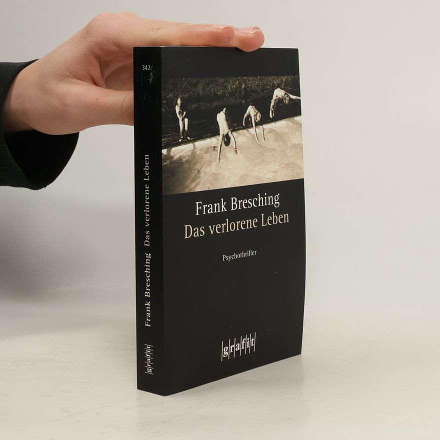 Frank Bresching Das verlorene Leben