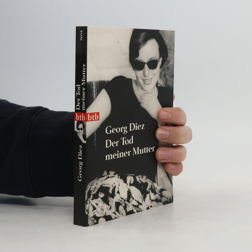 Georg Diez Der Tod meiner Mutter