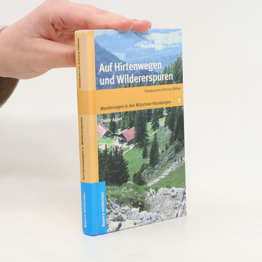 Dieter Appel Wanderungen in den Münchner Hausbergen 2