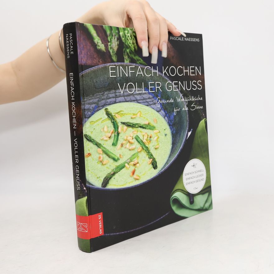 Pascale Naessens Einfach kochen voller Genuss