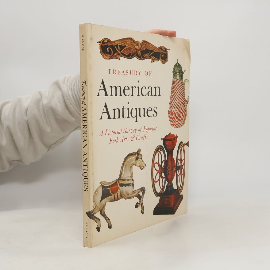 Clarence Pearson Hornung Treasury of American Antiques