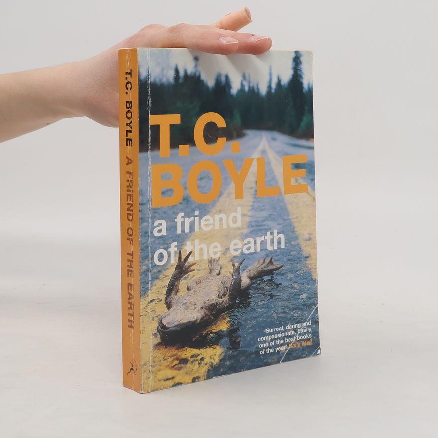 T. Coraghessan Boyle A Friend of the Earth. Ein Freund der Erde, englische Ausgabe