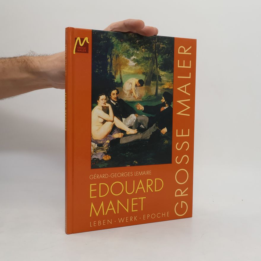 Georges Lemaire Grosse Maler. Edouard Manet. Leben. Werk. Epoche
