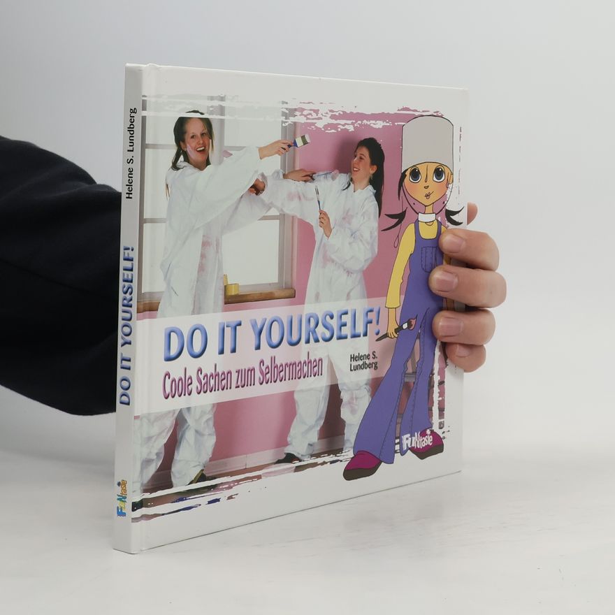 Helene S. Lundberg Do it yourself!
