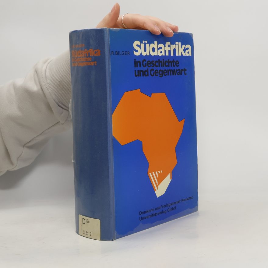 Harald R. Bilger Südafrika in Geschichte und Gegenwart