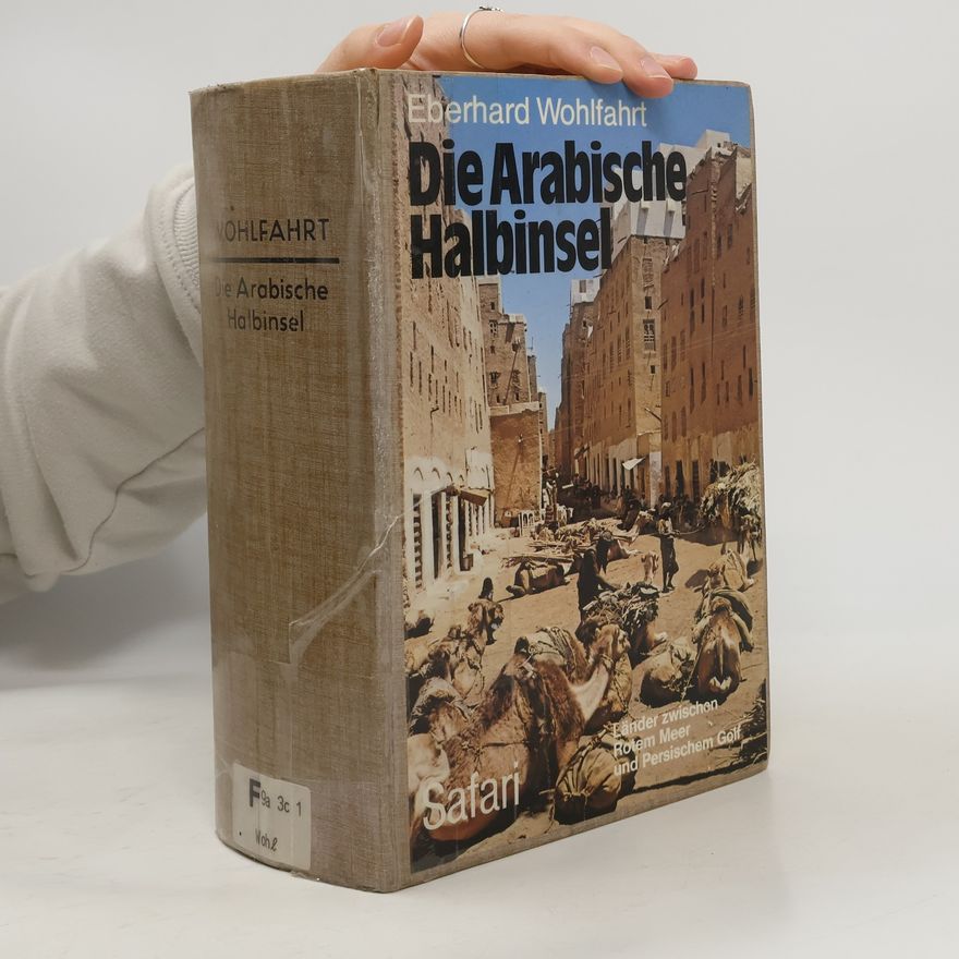 Eberhard Wohlfahrt Die arabische Halbinsel