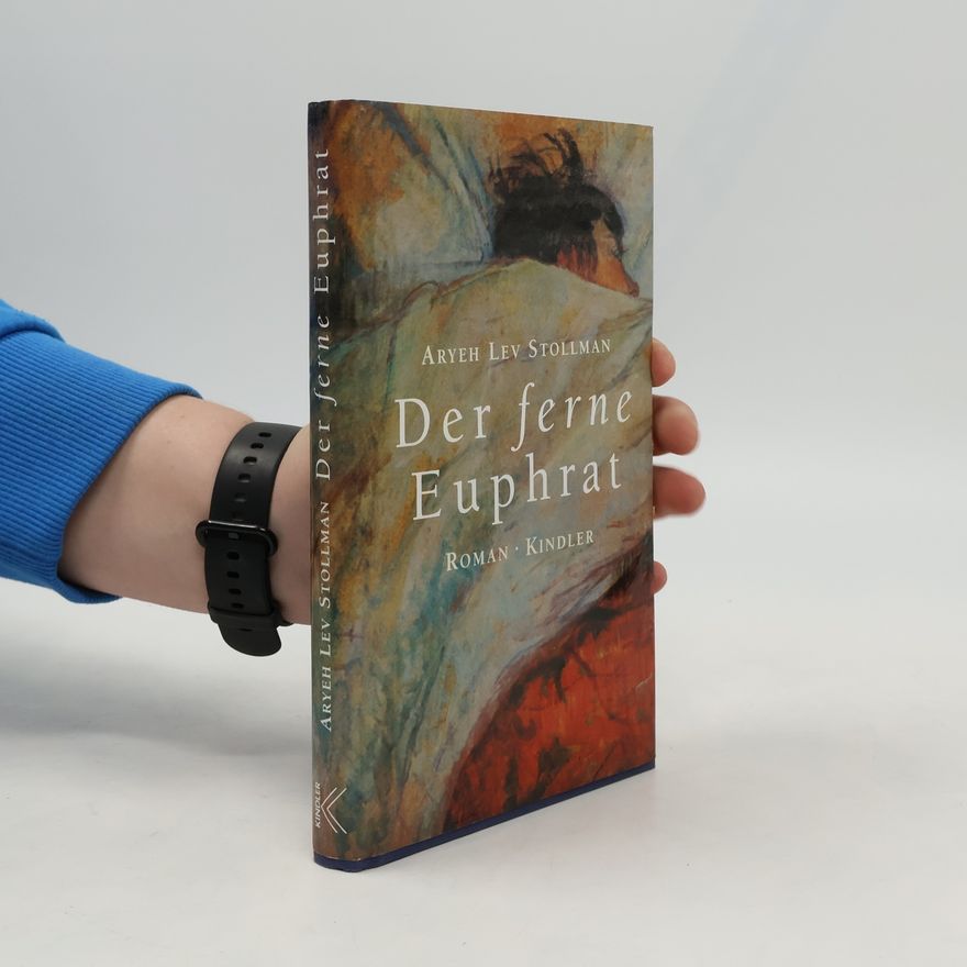 Aryeh Lev Stollman Der ferne Euphrat