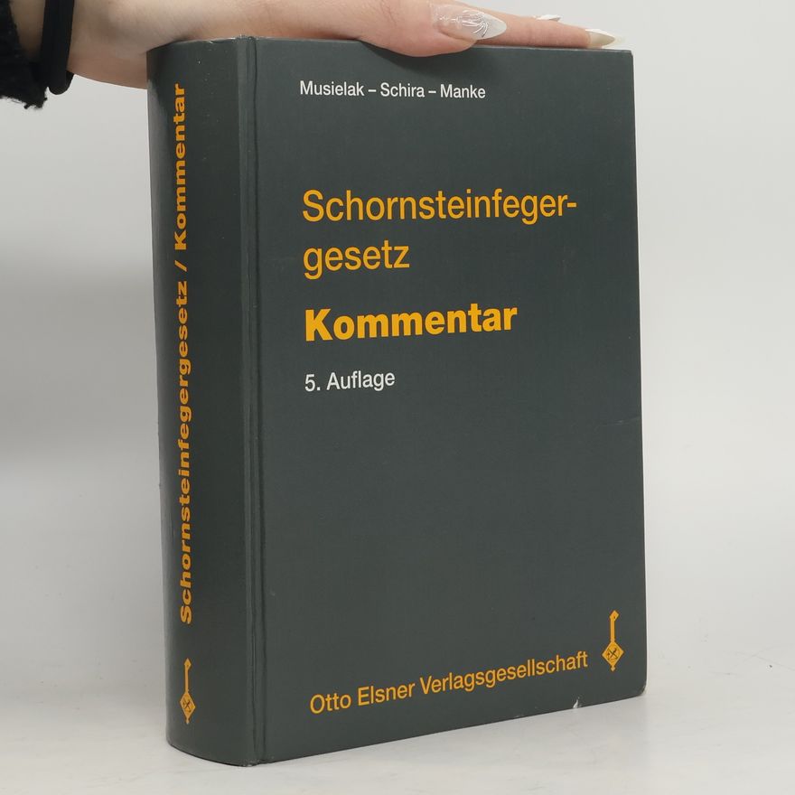 Hans-Joachim Musielak Schornsteinfegergesetz 5. Auflage