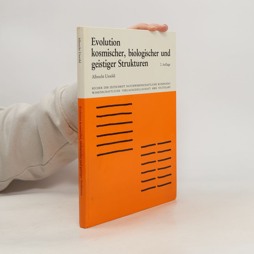 Albrecht Unsöld Evolution kosmischer, biologischer und geistiger Strukturen