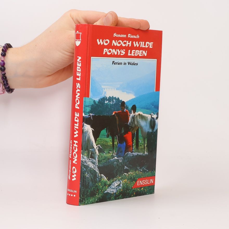 Susann Riesch Wo noch wilde Ponys leben