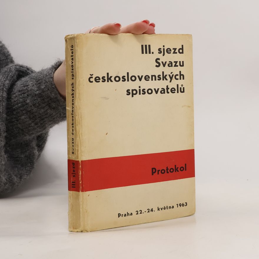 Various authors III. sjezd Svazu československých spisovatelů, Praha 22.-24. května 1963