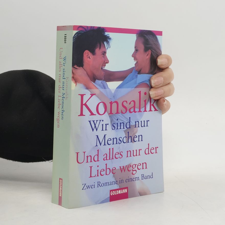 Konsalik Wir sind nur Menschen / Und alles nur der Liebe wegen