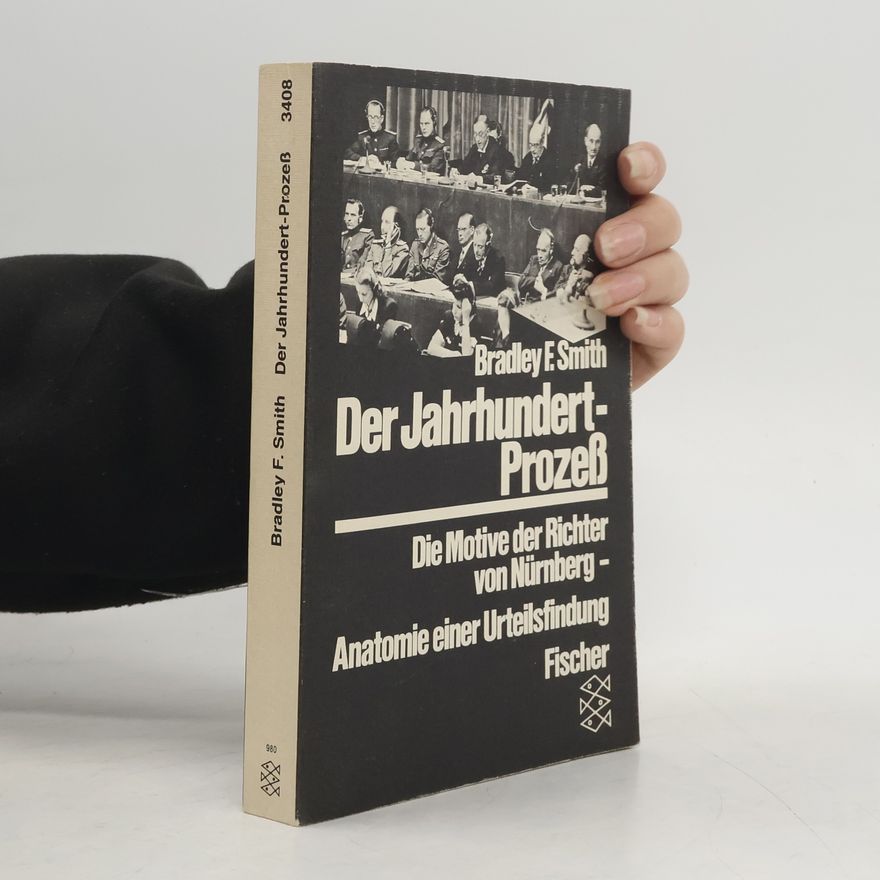Bradley F. Smith Der Jahrhundertprozess