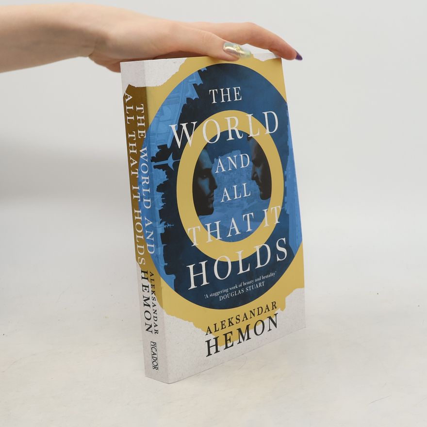 Alexander Hemon The World and All That It Holds
