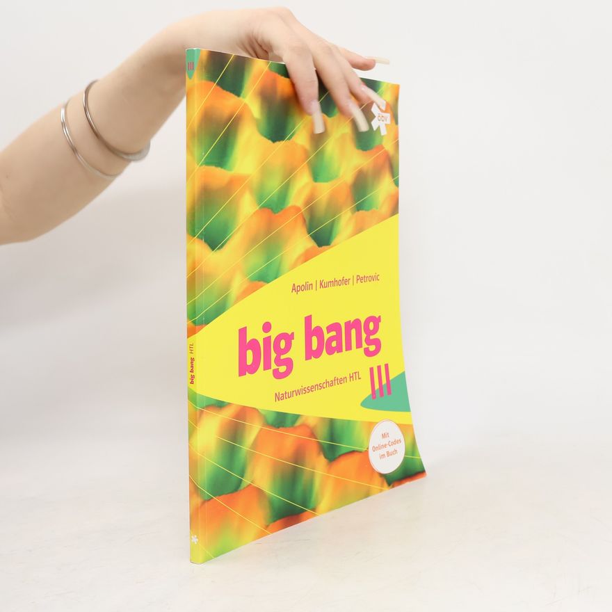 Doris Kumhofer Big Bang Naturwissenschaft HTL III