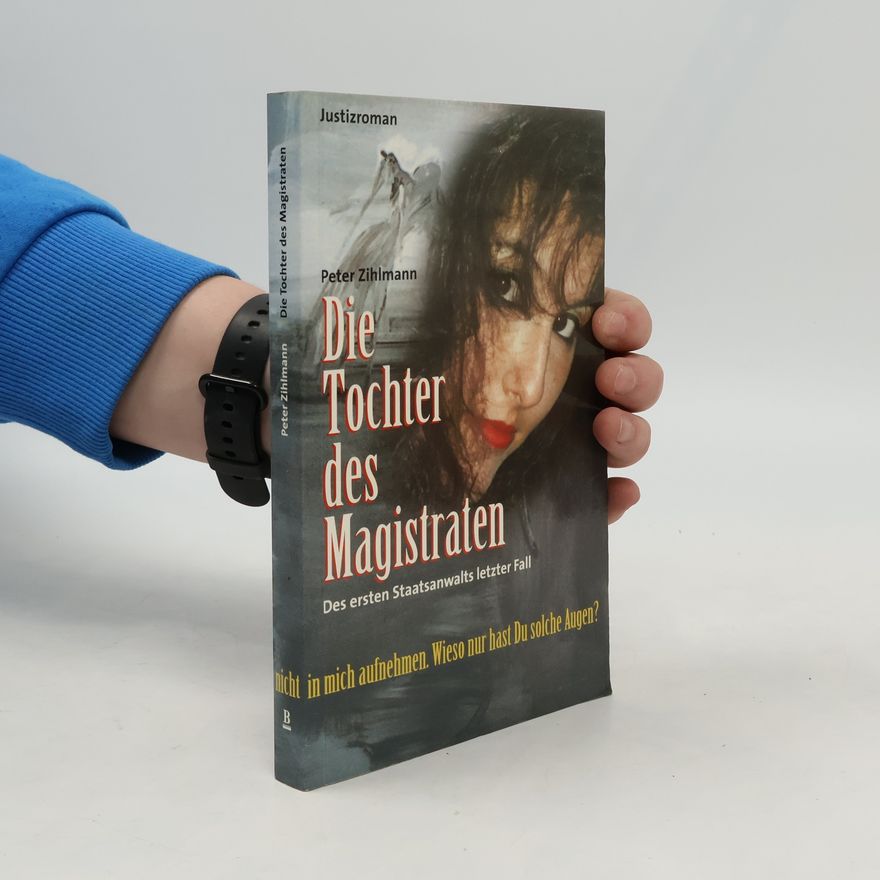Peter Zihlmann Die Tochter des Magistraten