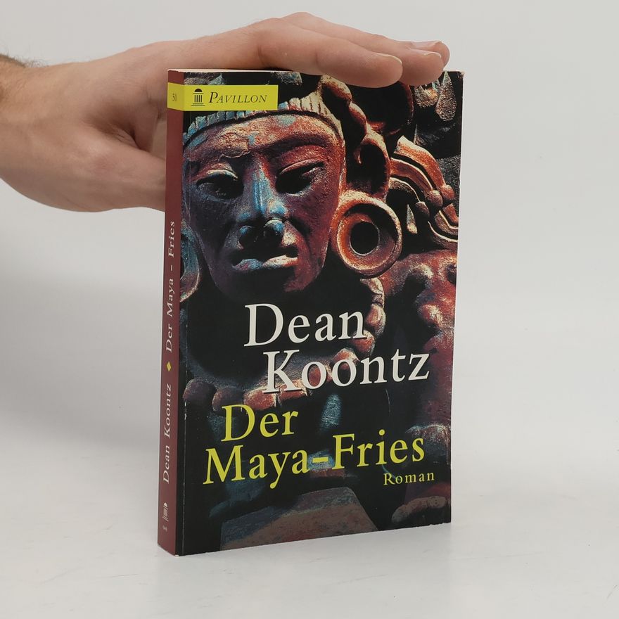 Dean Ray Koontz Der Maya-Fries.