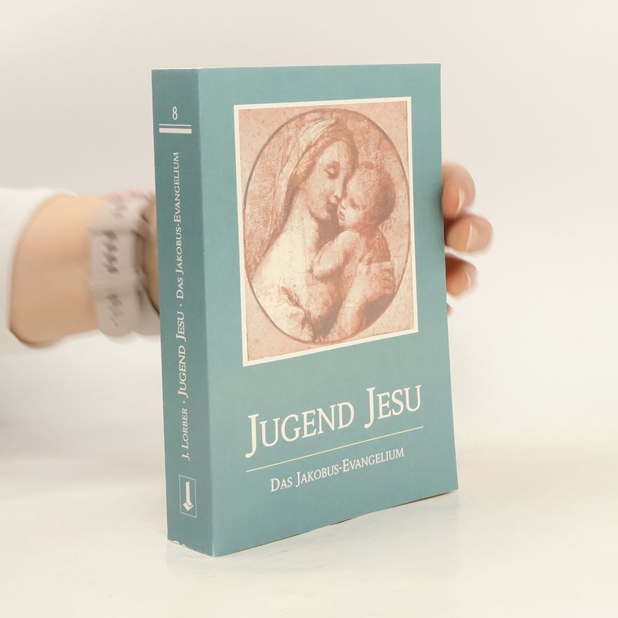 Jakob Lorber Die Jugend Jesu