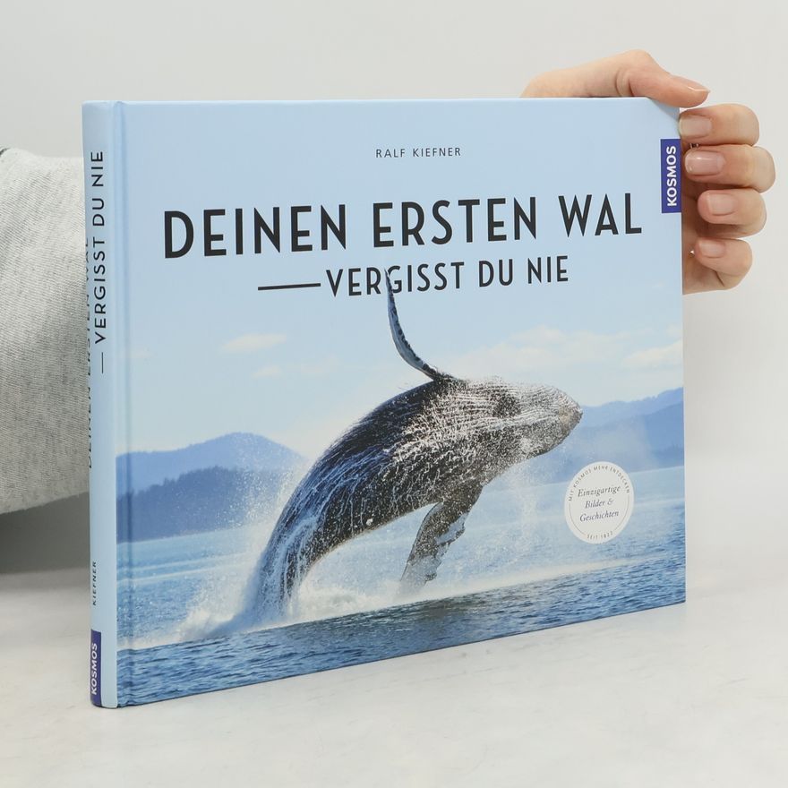 Ralf Kiefner Deinen ersten Wal vergisst Du nie