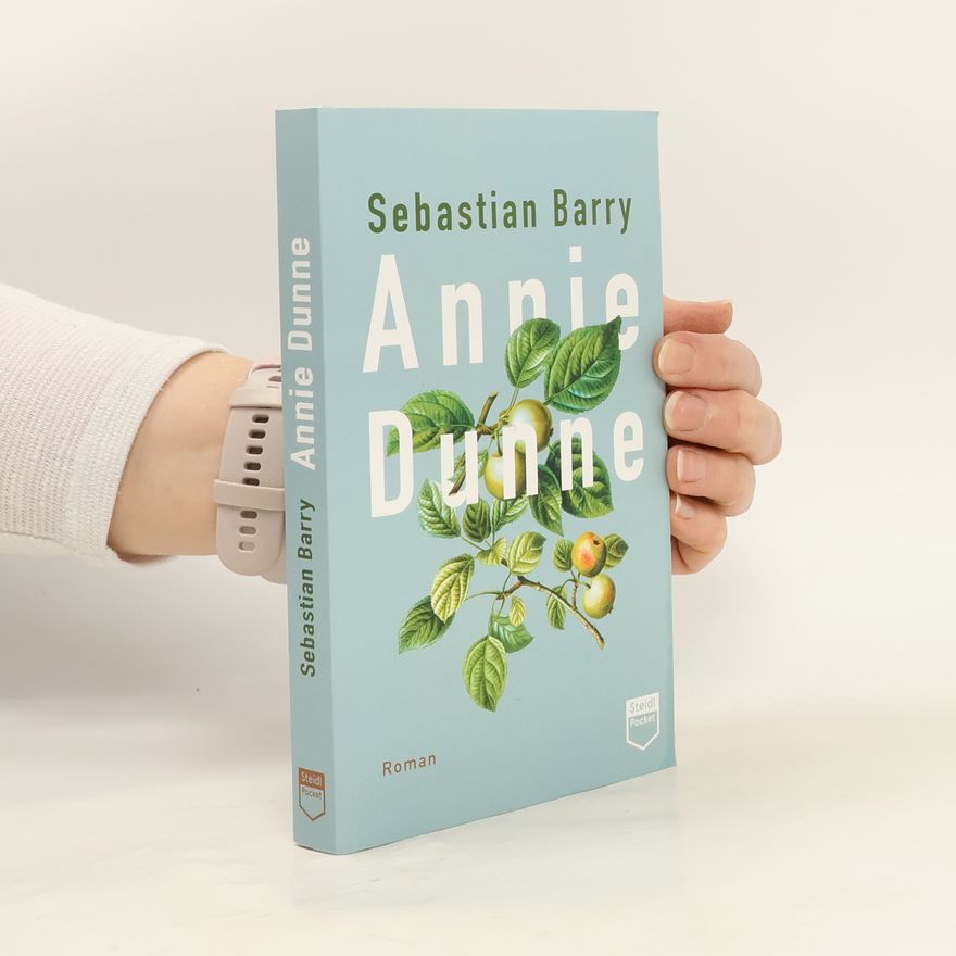 Sebastian Barry Annie Dunne