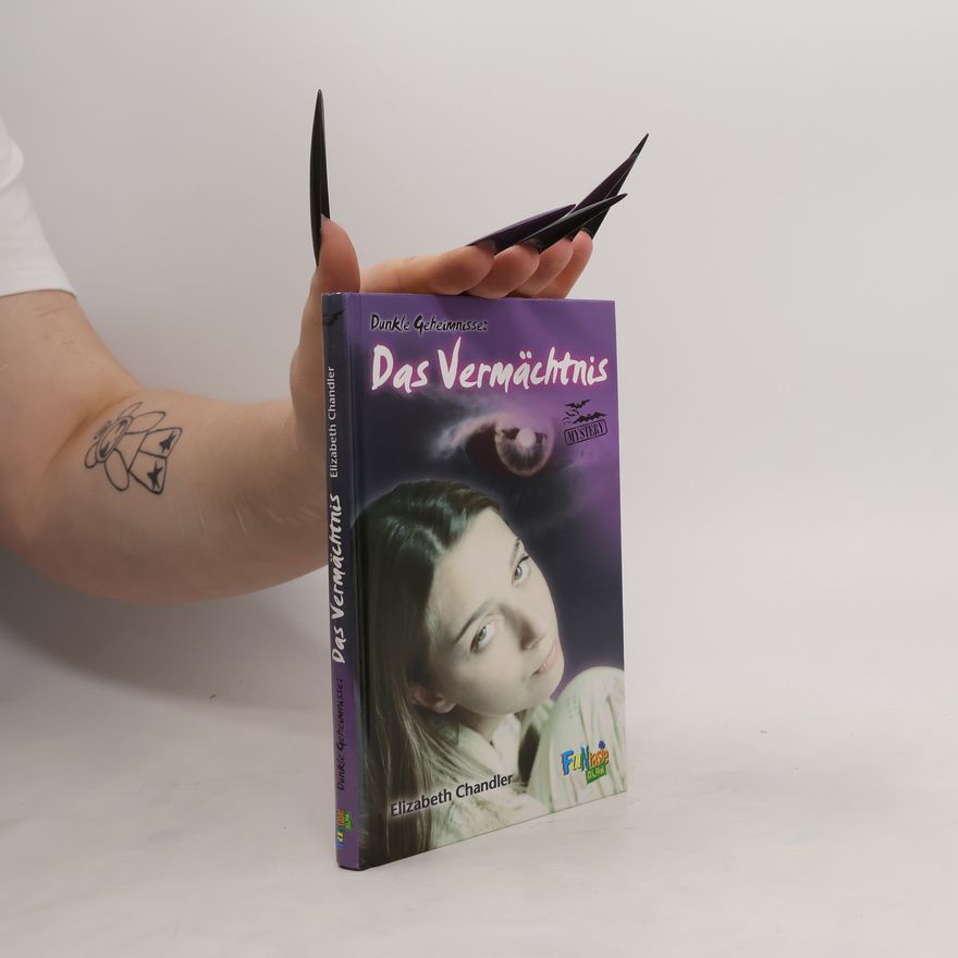 Elisabeth Chandler Dunkle Geheimnisse: Das Vermächtnis