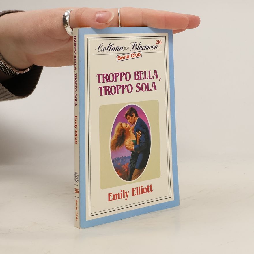 Emily Elliott Troppo Bella, Troppo Sola 216