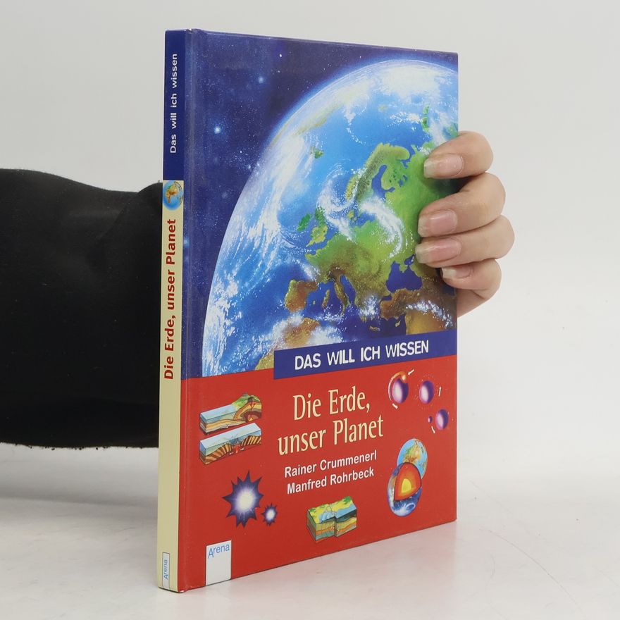 Rainer Crummenerl Die Erde, unser Planet