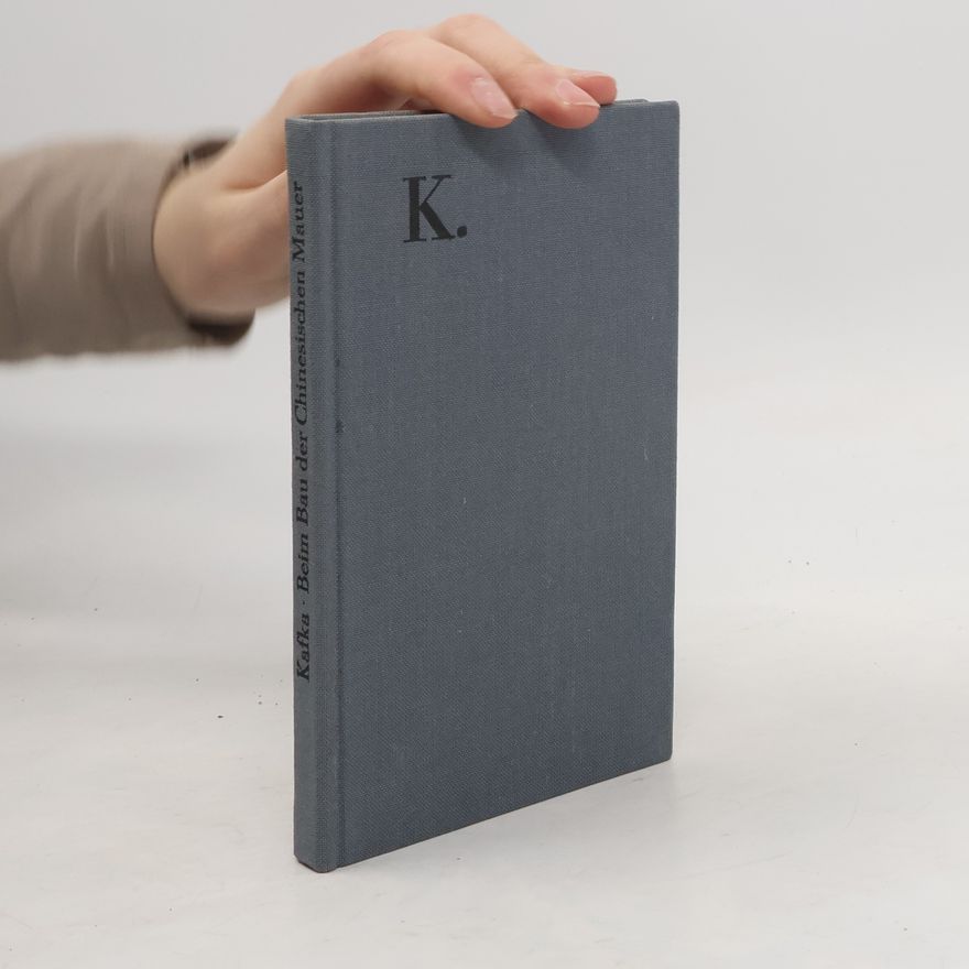 Franz Kafka Beim Bau der Chinesischen Mauer