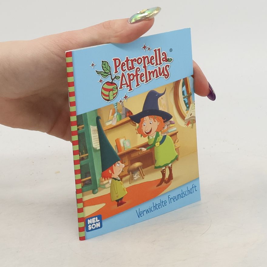 Constanze Steindamm Petronella Apfelmus. Verwichtelte Freundschaft