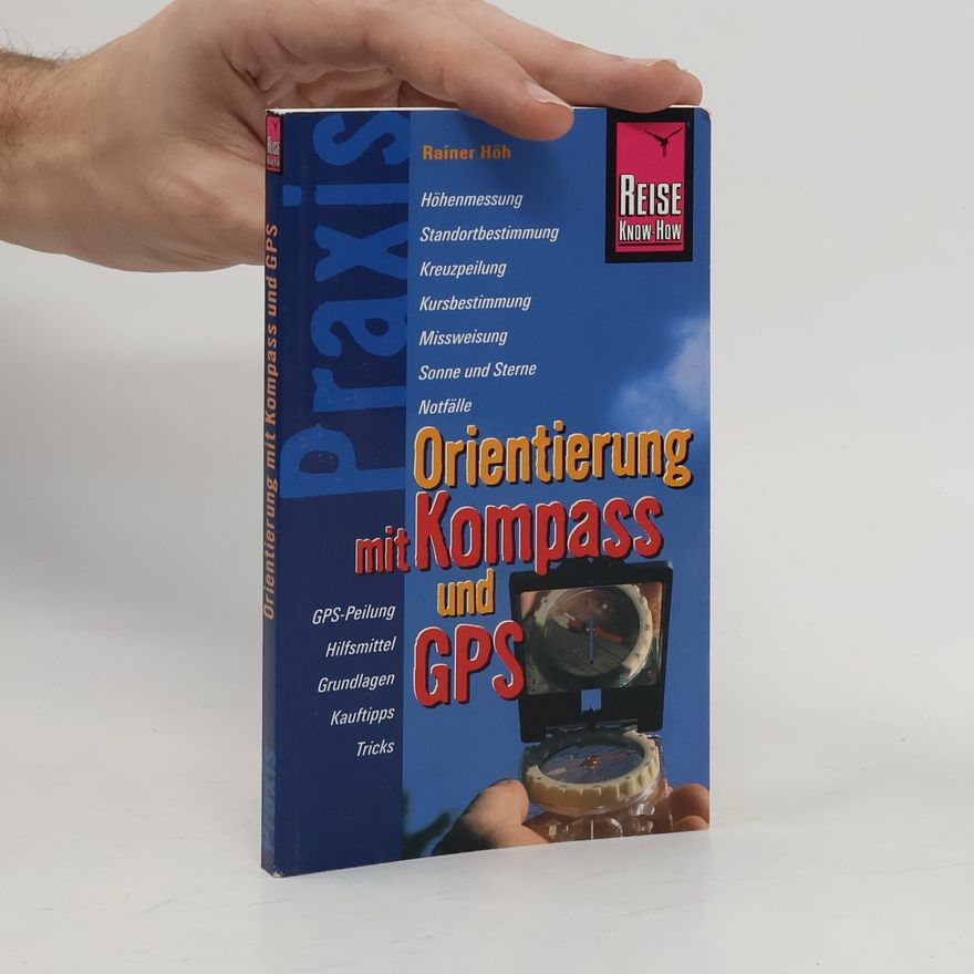 Rainer Höh Orientierung mit Kompass und GPS