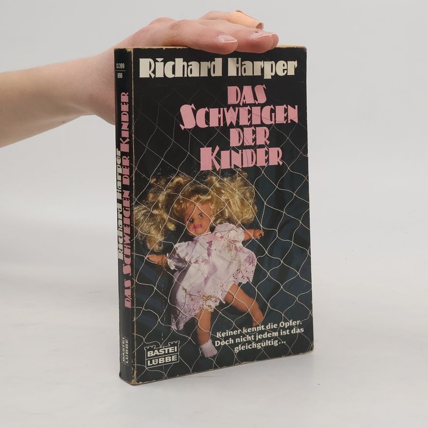 Richard Harper Das Schweigen der Kinder. Roman