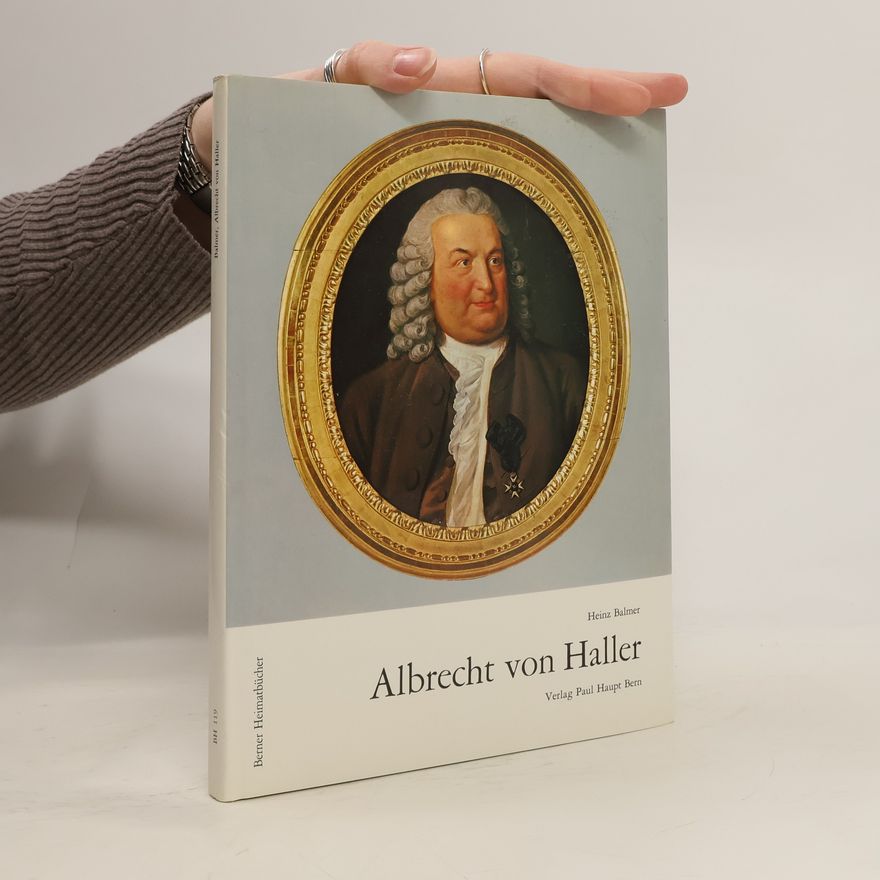 Heinz Balmer Berner Heimatbücher - 119: Albrecht von Haller