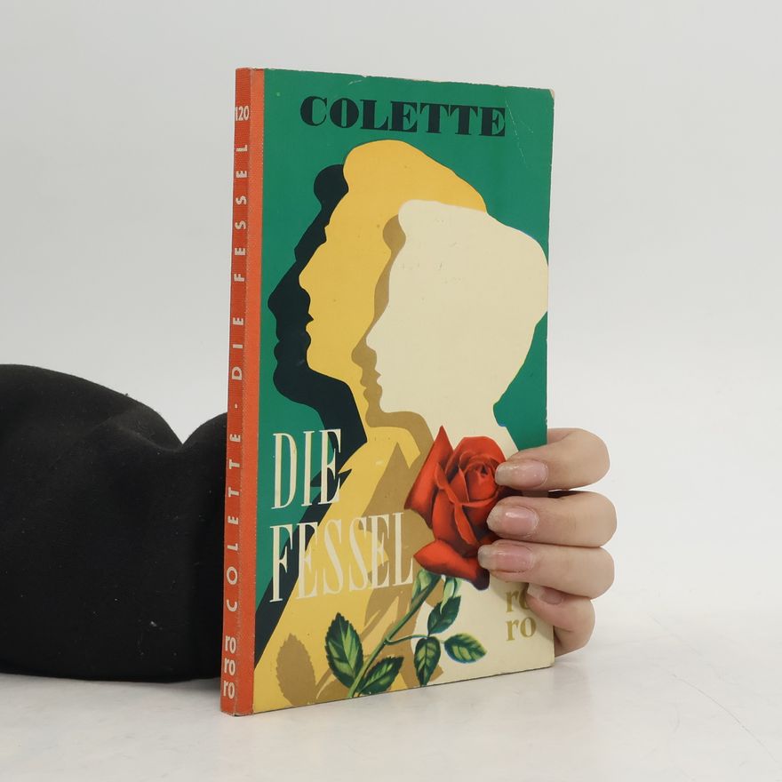 Sidonie Gabrielle Colette Die Fessel