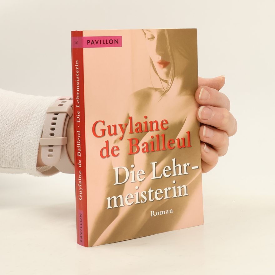 Guylaine de Bailleul Die Lehrmeisterin