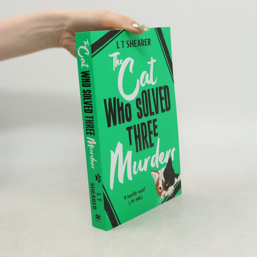 Alex Shearer The Cat Who Solved Three Murders: A Comforting Cosy Mystery