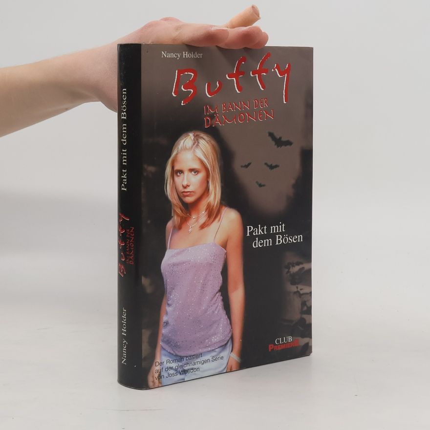 Nancy Holder Buffy, im Bann der Dämonen. Pakt mit dem Bösen