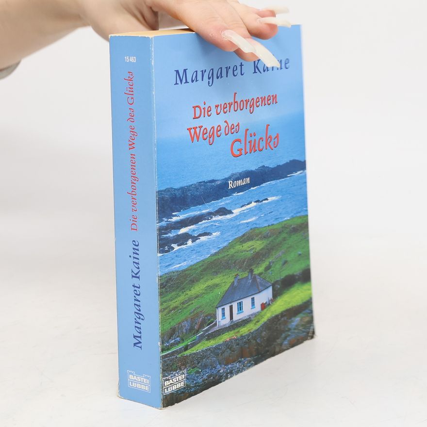Margaret Kaine Die verborgenen Wege des Glücks