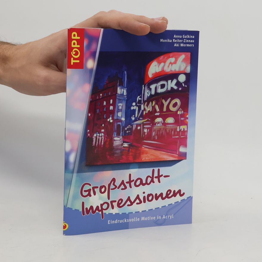 Monika Reiter-Zinnau Großstadt-Impressionen