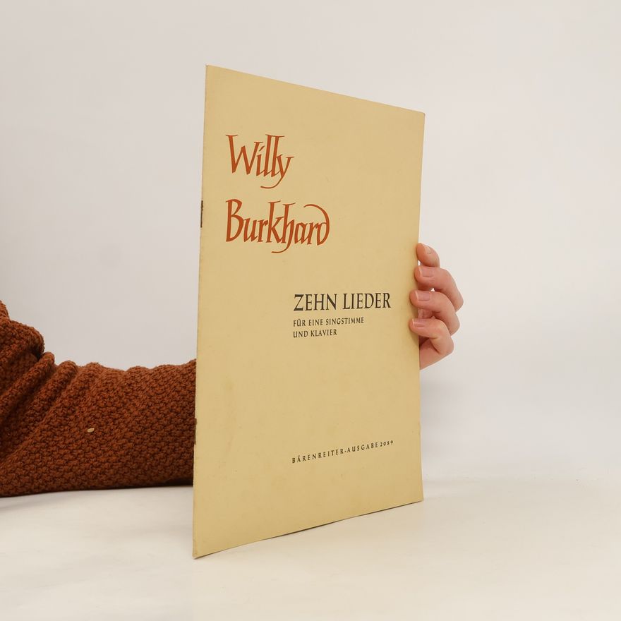 Willy Burkhard Zehn Lieder für eine Singstimme und Klavier