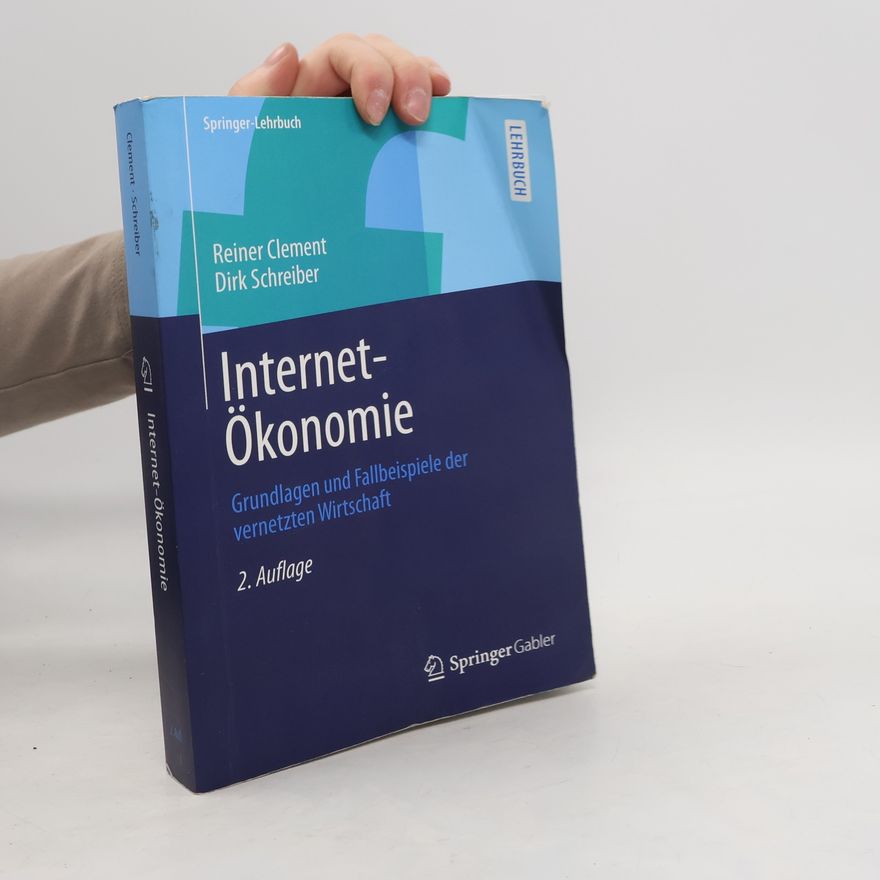 Reiner Clement Springer-Lehrbuch: Internet-Ökonomie