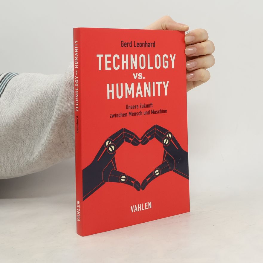 Gerd Leonhard Technology vs. Humanity