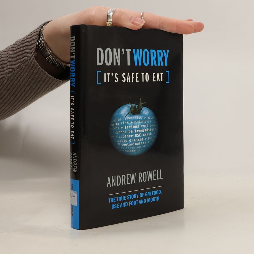 Andrew Rowell Don't Worry (It's Safe to Eat)