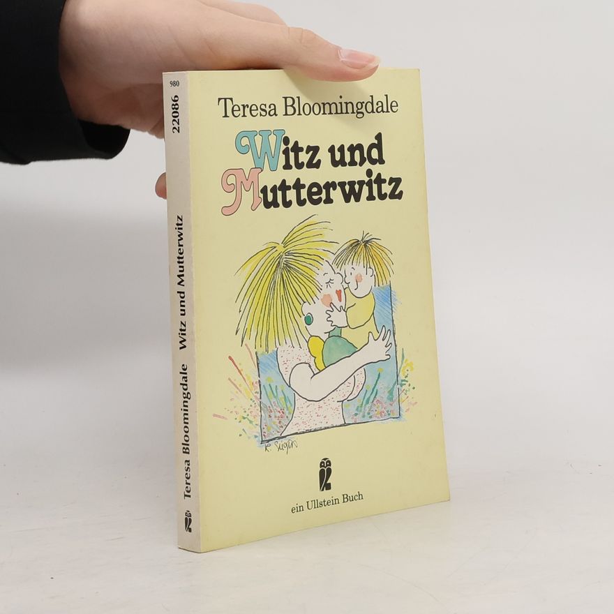 Teresa Bloomingdale Witz und Mutterwitz