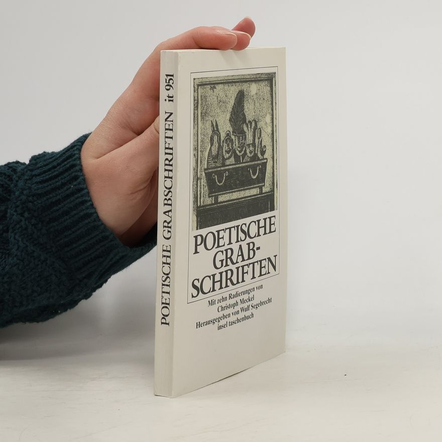 Wulf Segebrecht Poetische Grabschriften