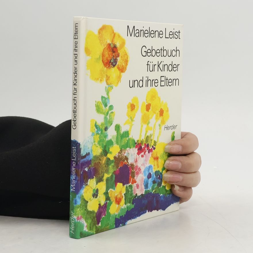 Marielene Leist Gebetbuch für Kinder und ihre Eltern