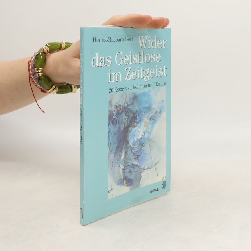 Hanna Gerl-Falkowitz Wider das Geistlose im Zeitgeist
